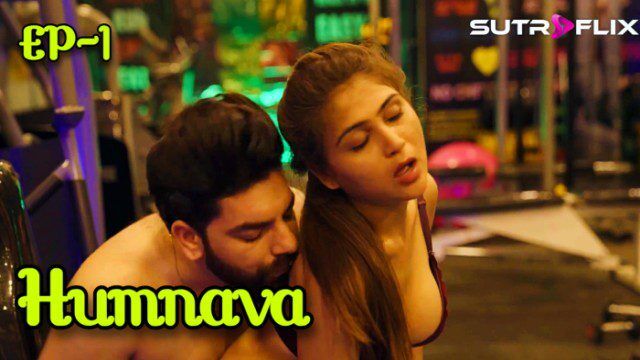 Humnava S01E01 2024 Hindi Hot Web Series -Sutraflix