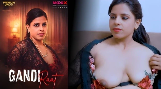 Gandi Raat 2026 – MoodX Uncut New Sex Web Series