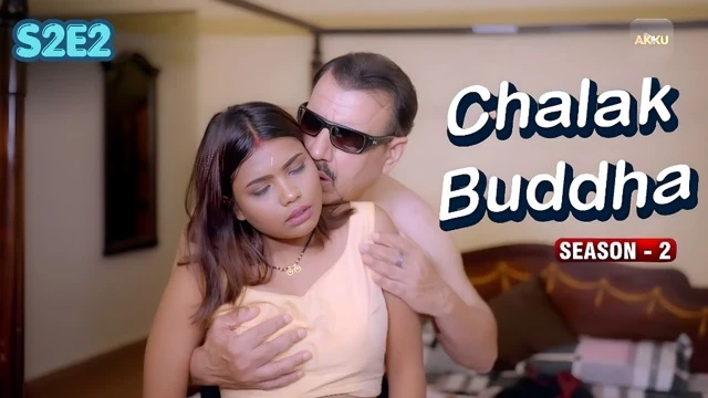 Chalak Buddha S2E2 2026 – Akkuott Hot Hindi Sex Web Series